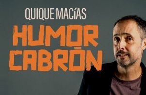 Quique Macías: Humor Cabrón