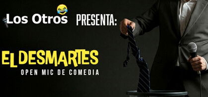 El DESmartes Open Mic de Comedia
