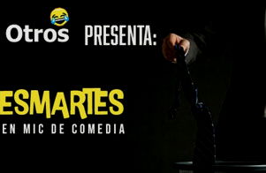 El DESmartes Open Mic de Comedia