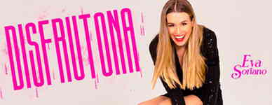 Eva Soriano: Disfrutona