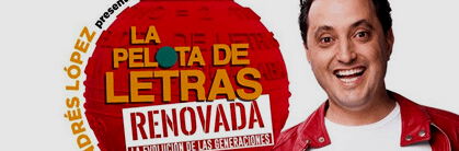 Andres Lopez: La Pelota De Letras Renovada
