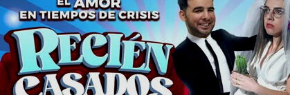 Recién Casados: El amor en tiempo de crisis