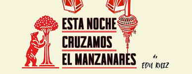 Esta noche cruzamos el Manzanares Late Night