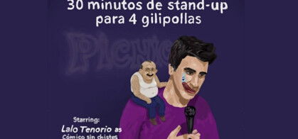 Lalo Tenorio: 30 minutos de stand-up para 4 gilipoll*s