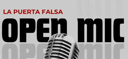La Puerta Falsa Open Mic