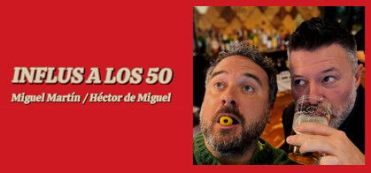 Influs a los 50 (Héctor de Miguel y Miguel Martín)