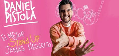 Daniel Pistola: El mejor Stand Up jamás hescrito