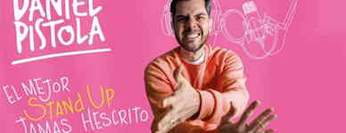 Daniel Pistola: El mejor Stand Up jamás hescrito