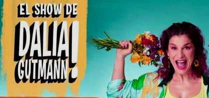 El show de Dalia Gutmann