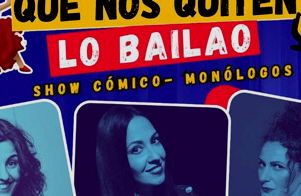 Que nos quiten lo bailao (Pepa Golden, Patrisaki y Maika Jurado)