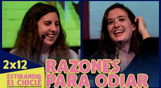 2x12 - Razones para Odiar | Estirando El Chicle