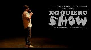 No Quiero Show (Completo) | José R. Guzmán