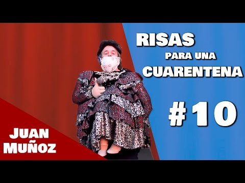 Risas Para Una Cuarentena #10 | Juan Muñoz