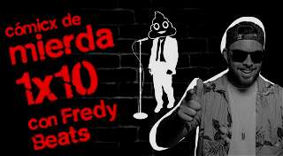 Fredy Beats | Cómicx de mierda 1x10