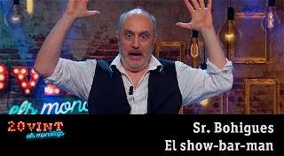 El show-bar-man | Senyor Bohigues