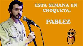 Pablez | Croqueta Comedy