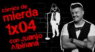 Juanjo Albiñana | Cómicx de Mierda 1x04