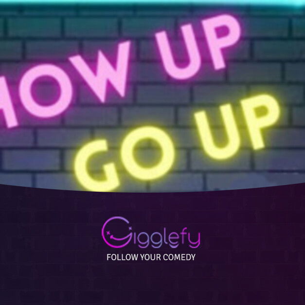 show-up-go-up-gigglefy