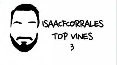 TOP VINES Isaac F Corrales (Parte 3)