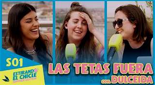 Summer Edition 1x01 - Las Tetas Fuera (con Dulceida) | Estirando el Chicle
