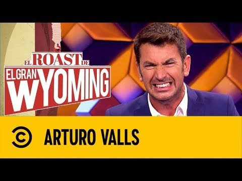 Arturo Valls | El Roast De El Gran Wyoming